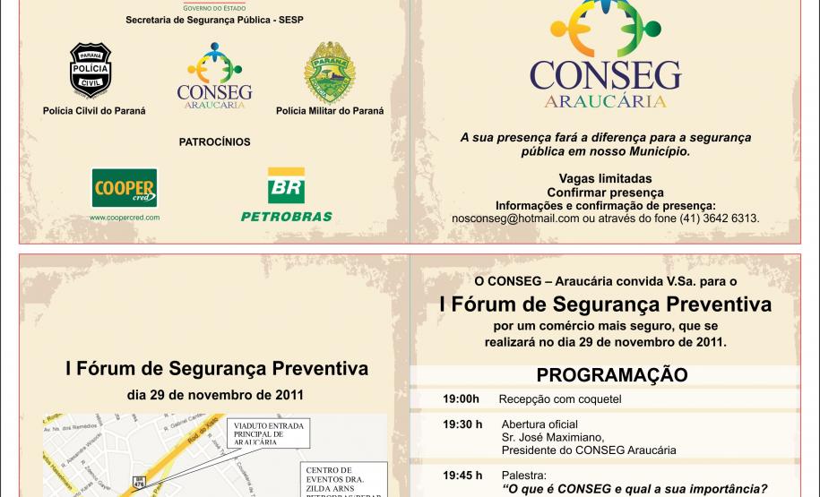 Convite para o I Fórum de Segurança Preventiva Realize o Download do Convite do I Fórum de Segurança Preventiva "Por um Comércio mais Seguro"